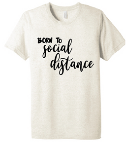 Born To Social Distance  Women’s Relaxed Jersey Tee  / Natural / Fidgety