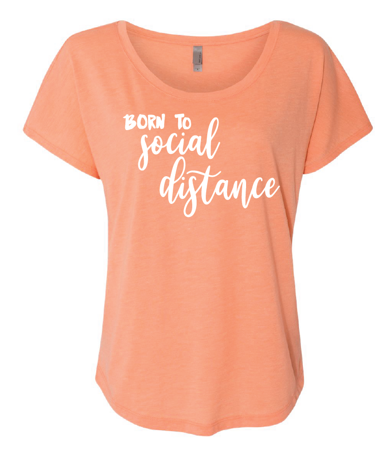 Born To Social Distance Triblend Short Sleeve Dolman / Vintage Orange / Fidgety